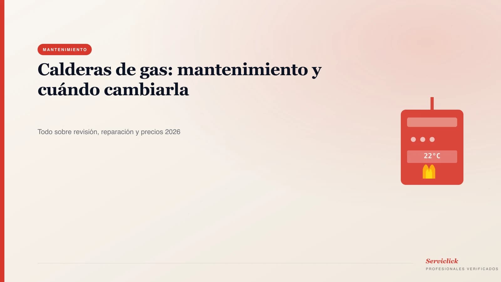 Calderas de gas: mantenimiento y cuándo cambiarla